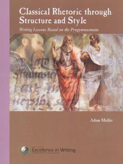 Classical Rhetoric Through Structure and Style | ACCS Member Resource ...
